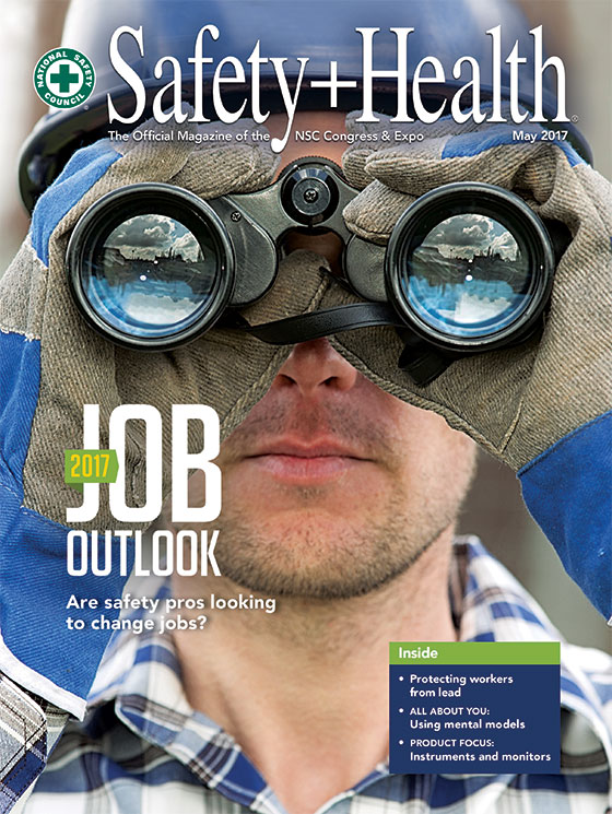 May 2017 -- Safety+Health magazine