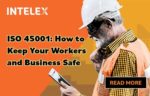 ISO-45001-how-to-keep-your-workers-and-business-safe-intelex.jpg